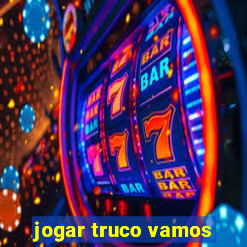 jogar truco vamos